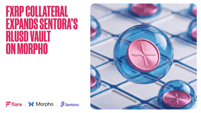 FXRP Collateral Expands Sentora's RLUSD Vault on Morpho